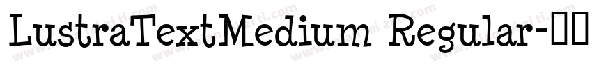 LustraTextMedium Regular字体转换